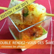 Double rendez-vous des Saveurs 2013